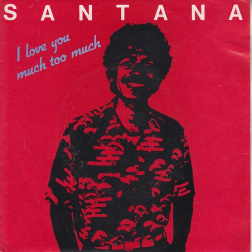 Vinyl / Santana - I Love You Much Too Much