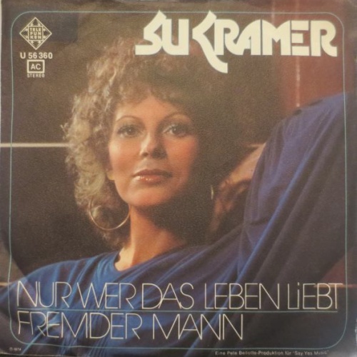 Vinyl / Su Kramer - Nur Wer Das Leben Liebt / Fremder Mann