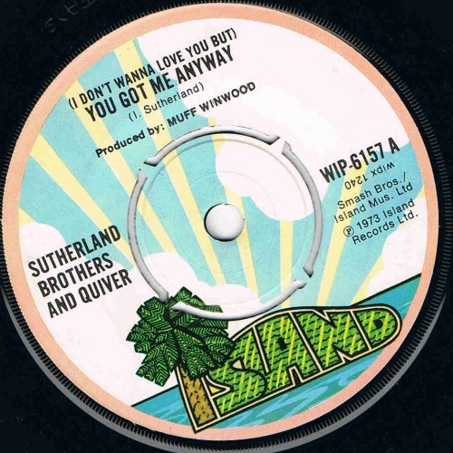 Vinyl / Sutherland Brothers And Quiver - (I Don't Wanna Love You But) You Got Me Anyway