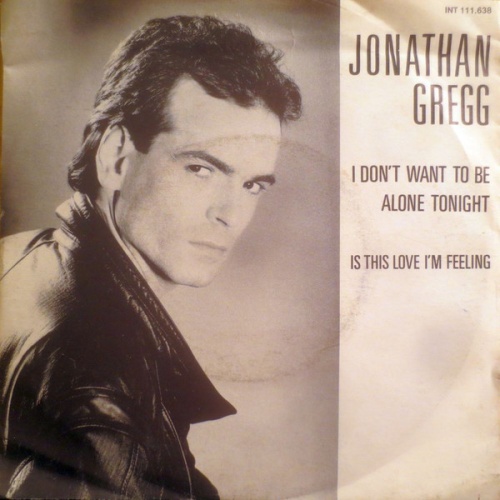 Vinyl / Jonathan Gregg (2) - I Don't Want To Be Alone Tonight