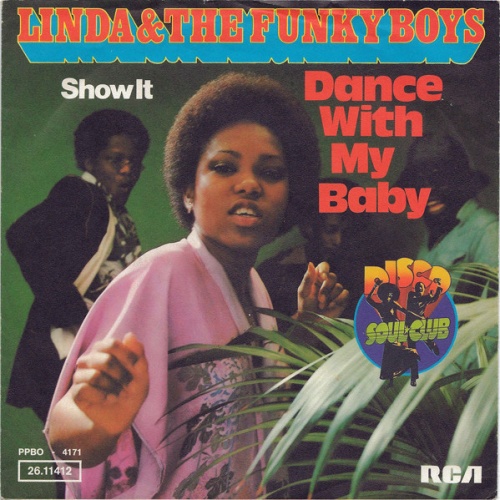 Vinyl / Linda & The Funky Boys* - Dance With My Baby / Show It