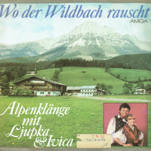 Vinyl / Ljupka & Ivica - Wo Der Wildbach Rauscht - Alpenklänge Mit Ljupka & Ivica