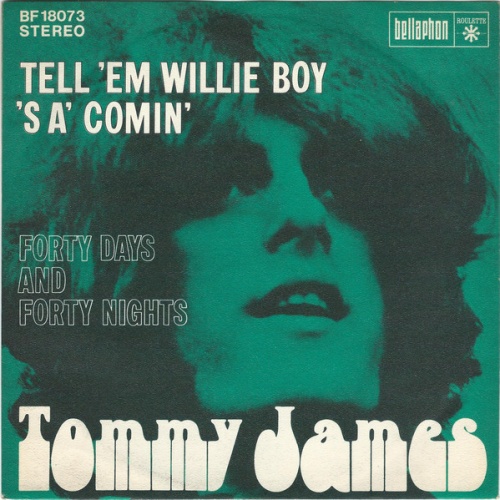 Vinyl / Tommy James - Tell 'Em Willie Boy 'S A'Comin'