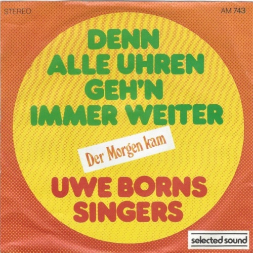 Vinyl / Uwe Borns Singers* - Denn Alle Uhren Geh'n Immer Weiter