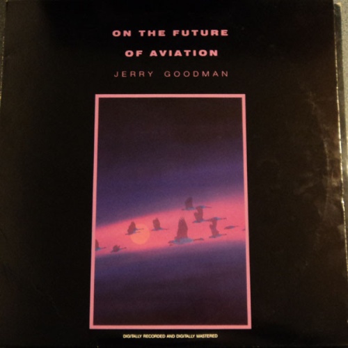 Vinyl / Jerry Goodman - On The Future Of Aviation