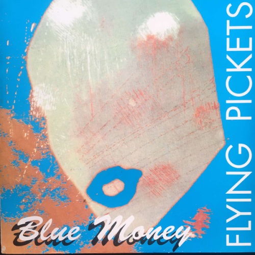 Vinyl / Flying Pickets* - Blue Money
