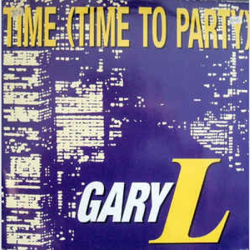 Vinyl / Gary L* - Time (Time To Party)