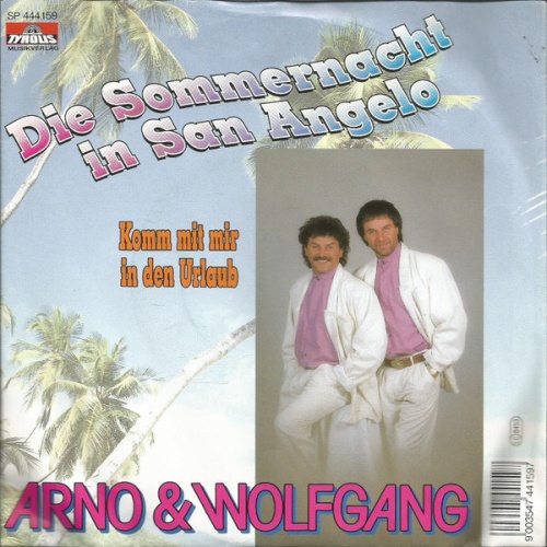 Vinyl / Arno & Wolfgang - Die Sommernacht In San Angelo / Komm Mit Mir In Den Urlaub