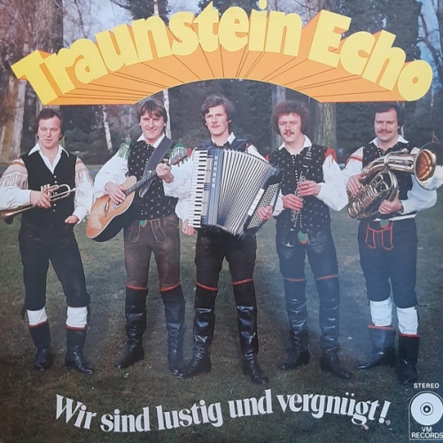Vinyl / Traunstein Echo - Wir Sind Lustig Und Vergnügt!