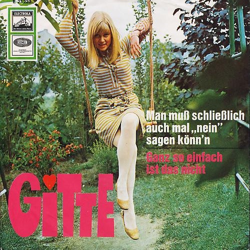 Vinyl / Gitte* - Man Muß Schließlich Auch Mal „Nein" Sagen Könn'n / Ganz So Einfach Ist Das Nicht