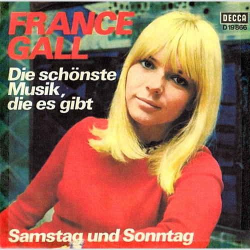 Vinyl / France Gall - Die Schönste Musik, Die Es Gibt / Samstag Und Sonntag