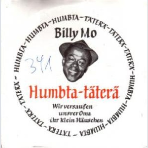 Vinyl / Billy Mo - Humbta-Täterä / Wir Versaufen Unser Oma Ihr Klein Häuschen