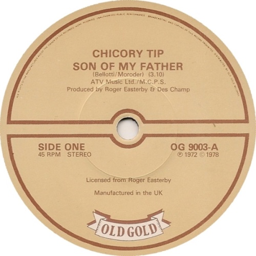 Vinyl / Chicory Tip - Son Of My Father / What's Your Name