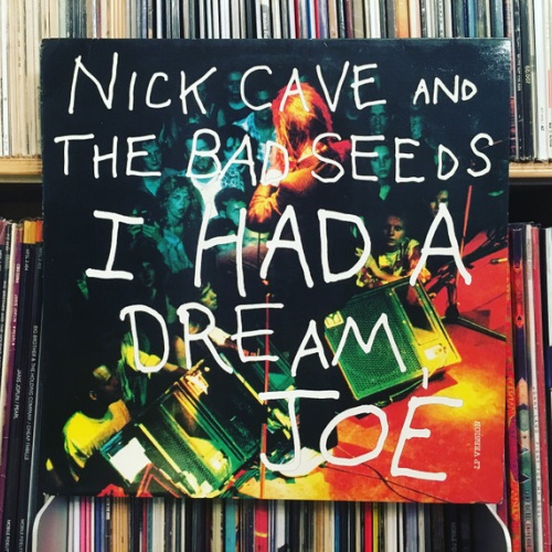 Vinyl / Nick Cave And The Bad Seeds* - I Had A Dream, Joe