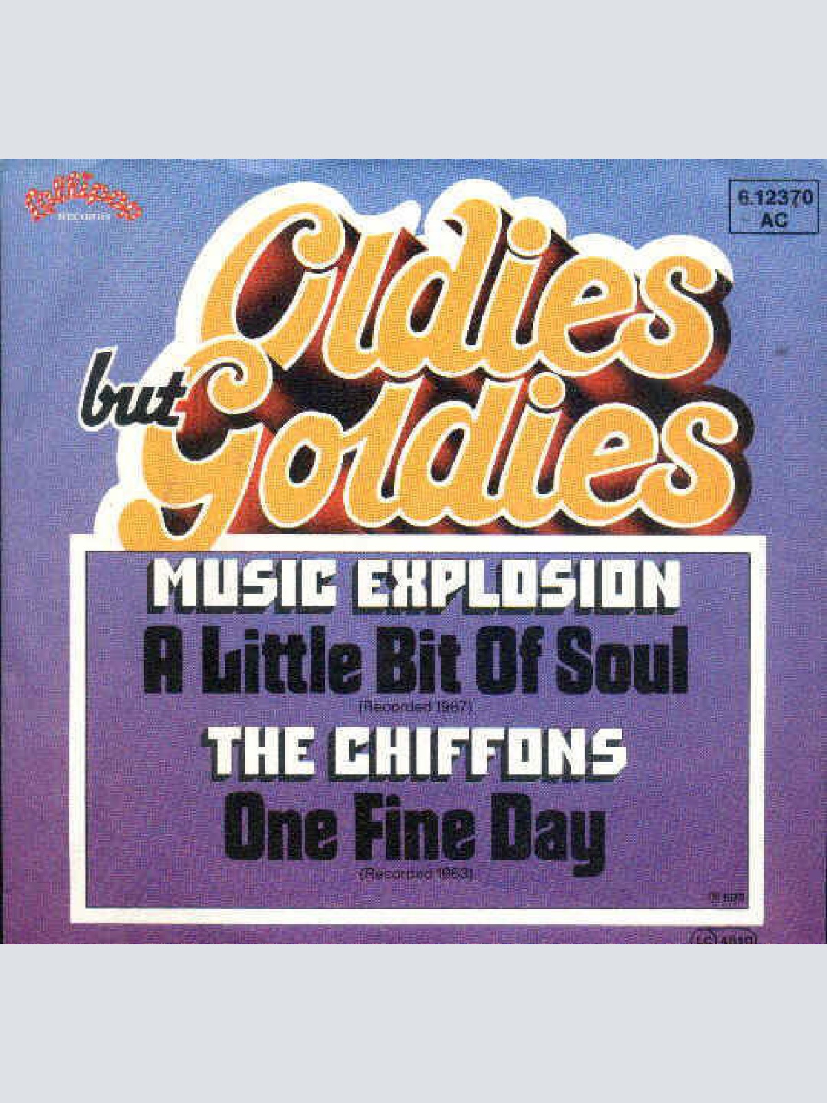 Vinyl / Music Explosion* / The Chiffons - A Little Bit Of Soul / One Fine Day