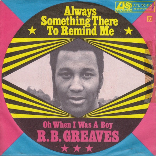 Vinyl / R.B. Greaves - Always Something There To Remind Me