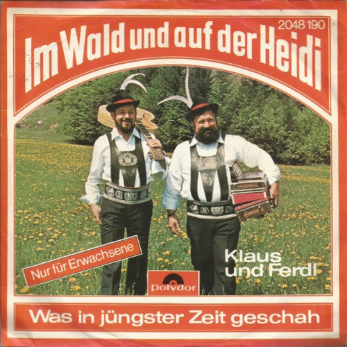 Vinyl / Klaus Und Ferdl - Im Wald Und Auf Der Heidi / Was In Jüngster Zeit Geschah