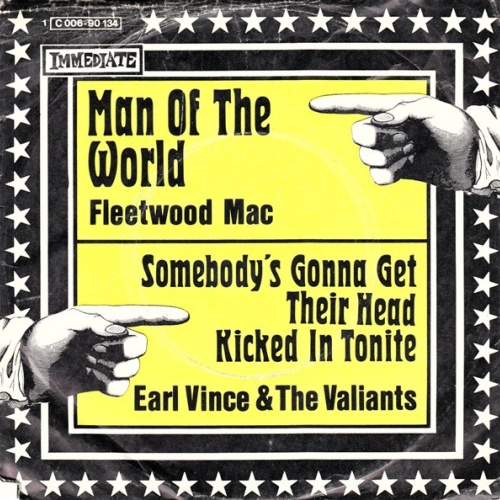 Vinyl / Fleetwood Mac / Earl Vince And The Valiants* - Man Of The World / Somebody's Gonna Get Their Head Kicked In Tonite