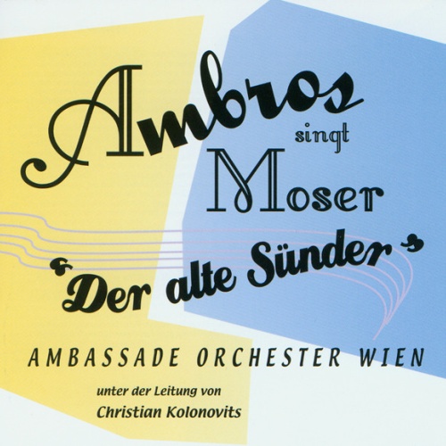 CD / Ambros* - Ambros Singt Moser ''Der Alte Sünder''