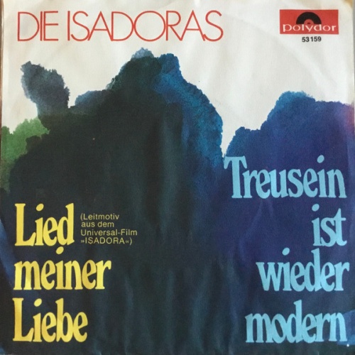 Vinyl / Die Isadoras - Lied Meiner Liebe / Treusein Ist Wieder Modern