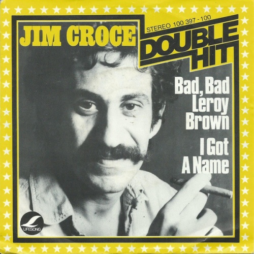 Vinyl / Jim Croce - Bad, Bad Leroy Brown / I Got A Name