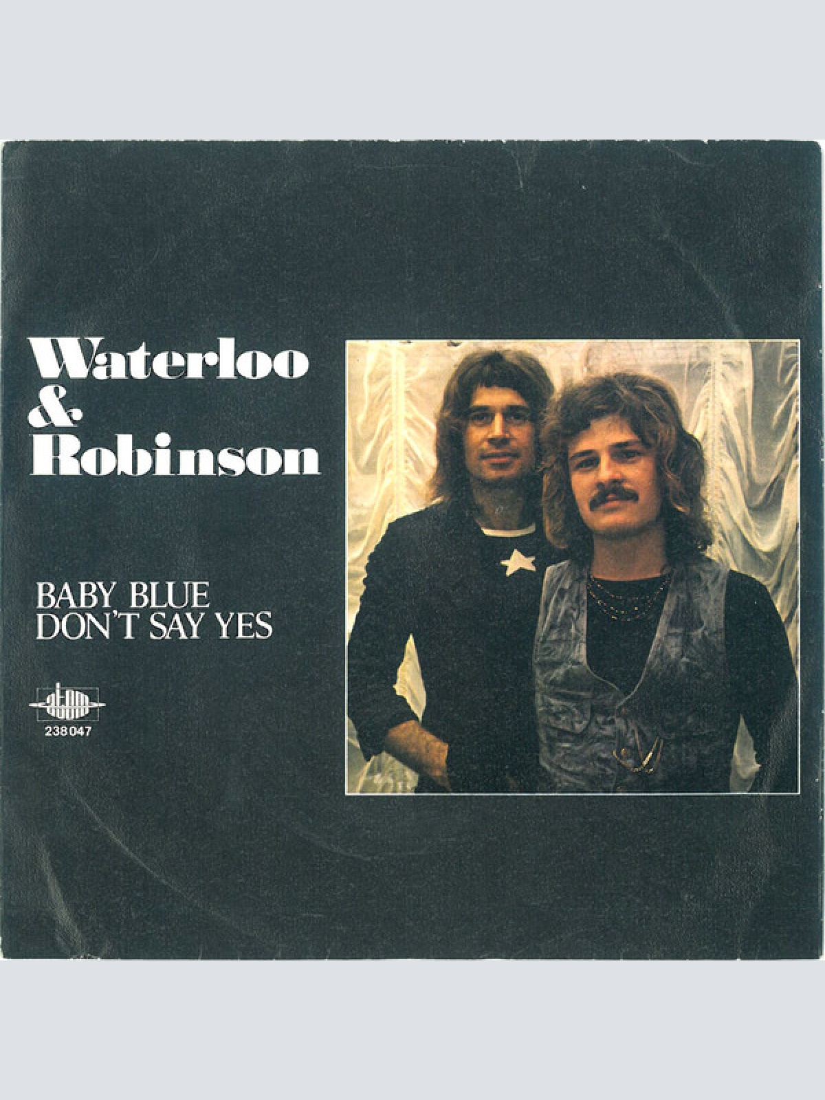 Vinyl / Waterloo & Robinson - Baby Blue / Don't Say Yes