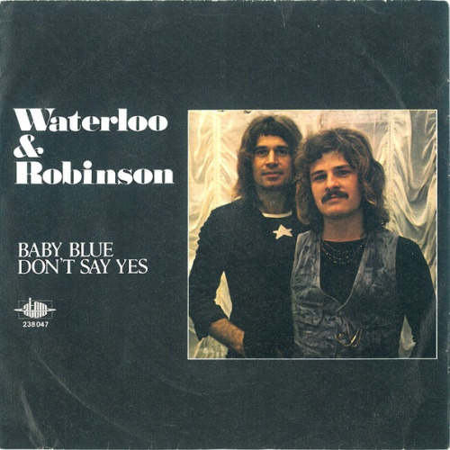 Vinyl / Waterloo & Robinson - Baby Blue / Don't Say Yes