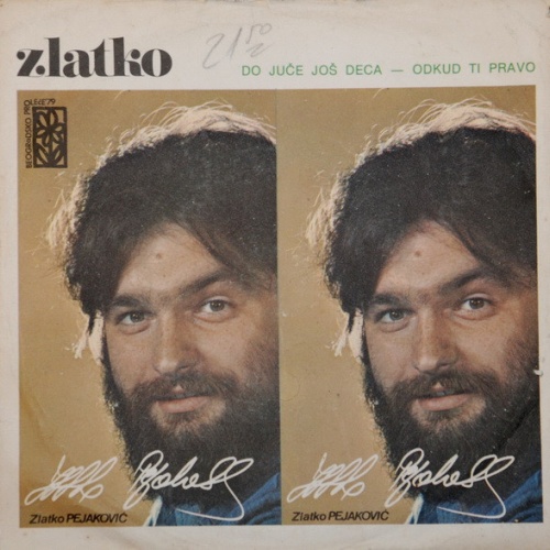 Vinyl / Zlatko* - Do Juče Još Deca / Odkud Ti Pravo