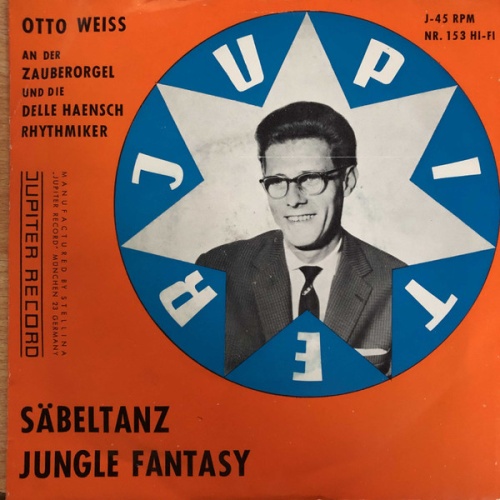 Vinyl / Otto Weiss An Der Zauberorgel Mit Den Delle Haensch Rhythmikern* - Säbeltanz / Jungle Fantasy