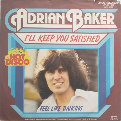 Vinyl / Adrian Baker - I'll Keep You Satisfied / Feel Like Dancing
