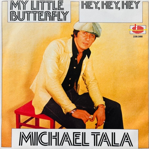 Vinyl / Michael Tala - My Little Butterfly / Hey, Hey, Hey