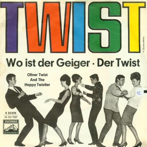 Vinyl / Oliver Twist And The Happy Twistler - Wo Ist Der Geiger / Der Twist