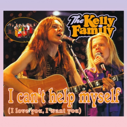 Vinyl / The Kelly Family - I Can't Help Myself (I Love You, I Want You)