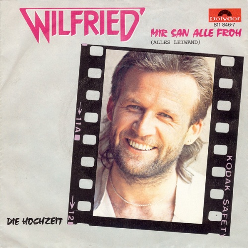 Vinyl / Wilfried - Mir San Alle Froh (Alles Leiwand)