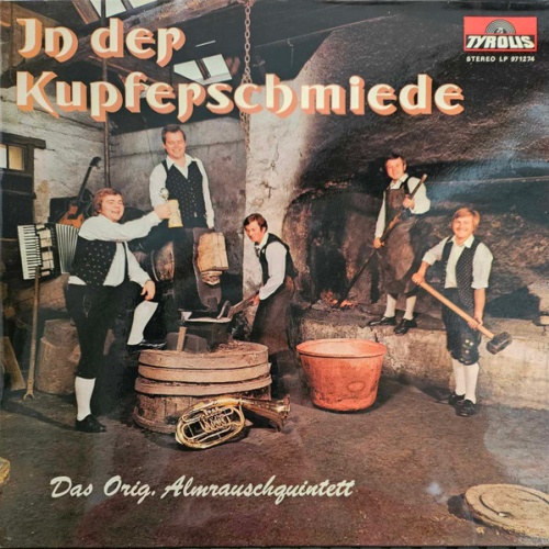 Vinyl / Das Orig. Almrauschquintett* - In Der Kupferschmiede