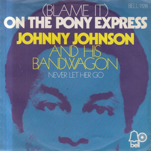 Vinyl / Johnny Johnson And His Bandwagon* - (Blame It) On The Pony Express