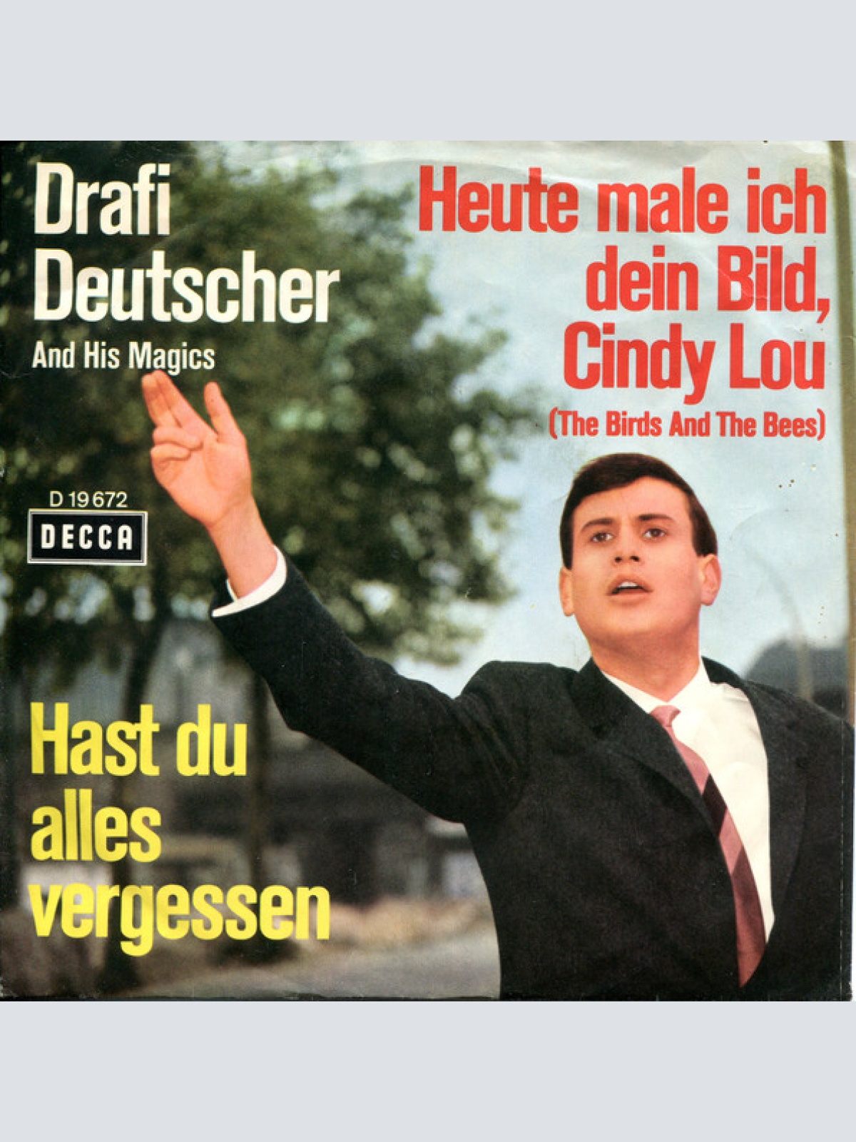 Vinyl / Drafi Deutscher And His Magics - Hast Du Alles Vergessen / Heute Male Ich Dein Bild, Cindy Lou  (The Birds And The Bees)