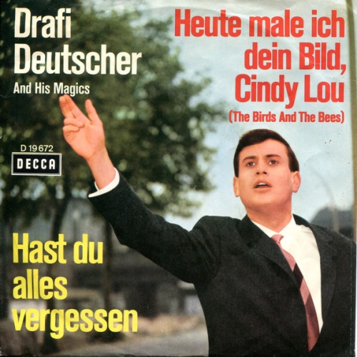 Vinyl / Drafi Deutscher And His Magics - Hast Du Alles Vergessen / Heute Male Ich Dein Bild, Cindy Lou  (The Birds And The Bees)