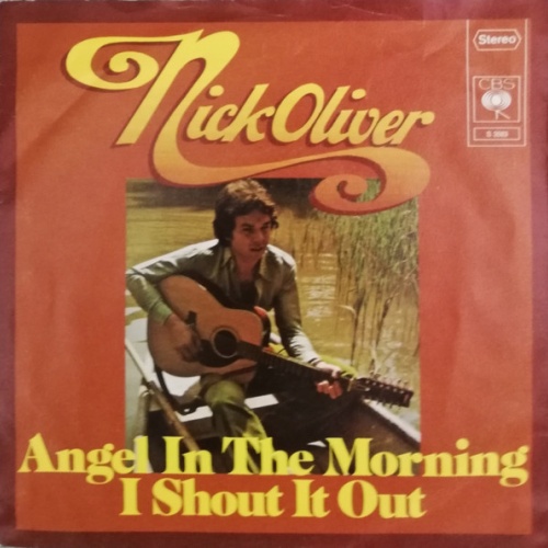 Vinyl / Nick Oliver* - Angel In The Morning / I Shout It Out