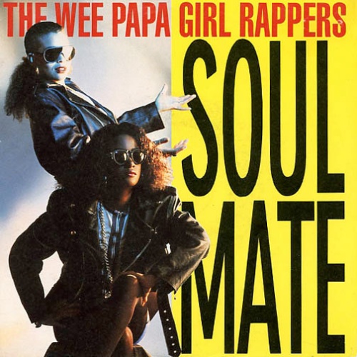 Vinyl / The Wee Papa Girl Rappers* - Soulmate