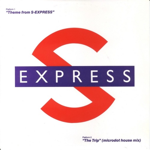 Vinyl / S Express* - Theme From S-Express / The Trip (Microdot House Mix)