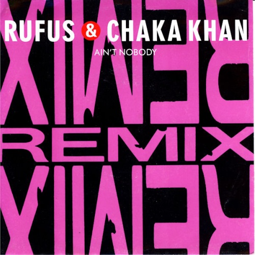 Vinyl / Rufus & Chaka Khan - Ain't Nobody (Remix)