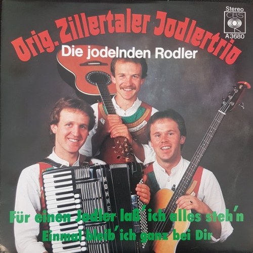 Vinyl / Zillertaler Jodlertrio - Für Einen Jodler Lass Ich Alles Stehn' / Einmal Bleib' Ich Ganz Bei Dir