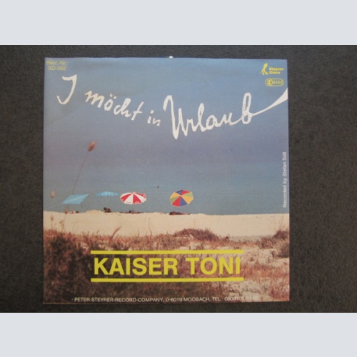 Vinyl / Kaiser Toni - I Möcht In Urlaub