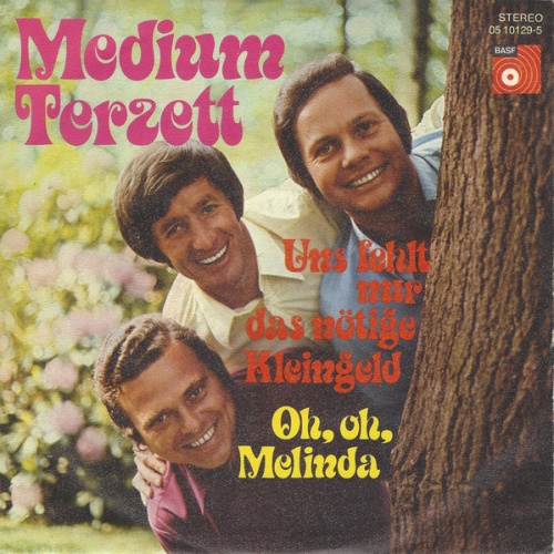 Vinyl / Medium Terzett - Uns Fehlt Nur Das Nötige Kleingeld / Oh, Oh, Melinda