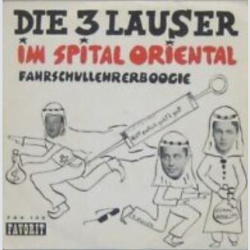 Vinyl / Die 3 Lauser - Im Spital Oriental