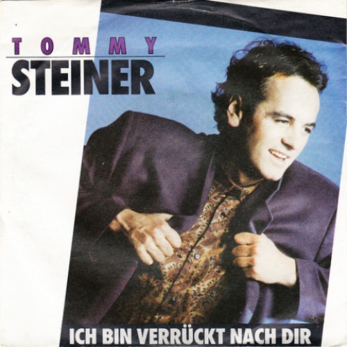 Vinyl / Tommy Steiner - Ich Bin Verrückt Nach Dir