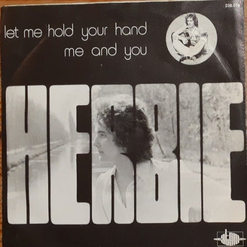 Vinyl / Herbie (19) - Let Me Hold Your Hand / Me And You