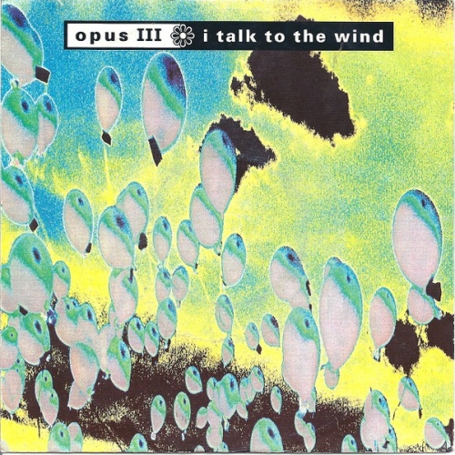 Vinyl / Opus III - I Talk To The Wind