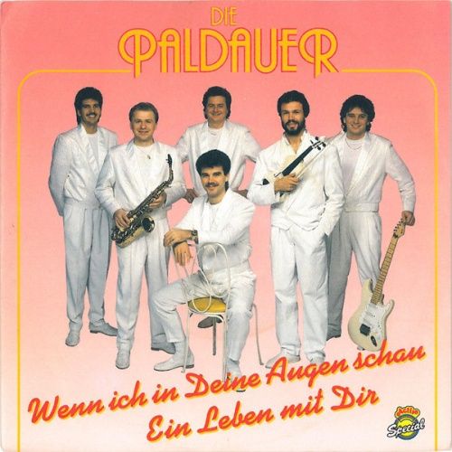 Vinyl / Die Paldauer - Wenn Ich In Deine Augen Schau / Ein Leben Mit Dir